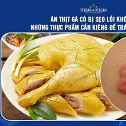 bị rách da có ăn thịt gà được không
