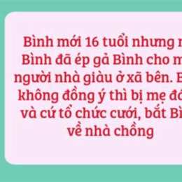 bình mới 16 tuổi nhưng mẹ bình đã ép gả bình