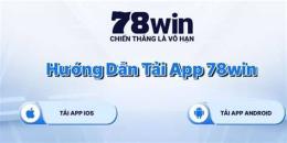 giao diện app đá gà 78win