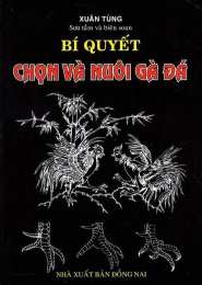 hướng dẫn sử dụng bí quyết chọn và nuôi gà đá
