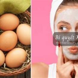 mặt nạ trứng gà cho da mụn