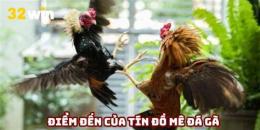 tính năng nổi bật đá gà 32win