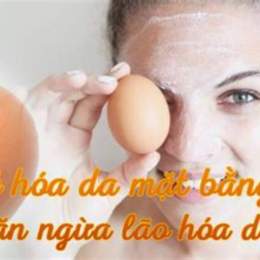 trẻ hóa da mặt bằng trứng gà