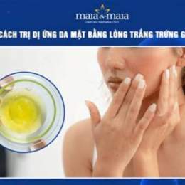 trị dị ứng da mặt bằng lòng trắng trứng gà