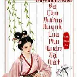 truyện gả cho đường huynh của phu quân đã mất
